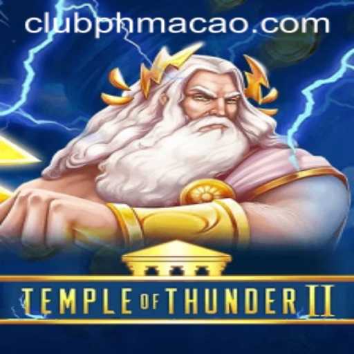 Temple of Thunder II: The Ultimate Gaming Adventure with Phmacao